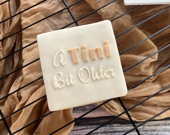 A Tini Bit Older Cookie Embosser – Birthday Fondant Stamp, Cute Cake Topper, Little Miss Inspired Party Decoration