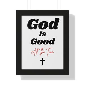 Christian Inspirational Wall Art - Framed Vertical Poster, Home Decor, Christian Art, Motivational Quote, Gift for Faith, God Is Good