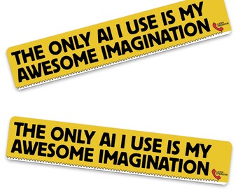 Awesome Imagination Anti AI Sticker - bumper sticker funny bumper sticker anti artificial intelligence art positive