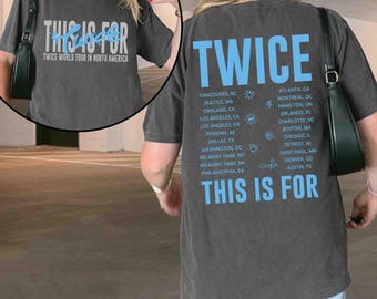 Twice This Is For World Tour Part 2 Shirt, Twice Kpop Shirt, Twice World Tour Shirt, Four Twice Shirt, Vintage Twice Shirt, Gift For Once