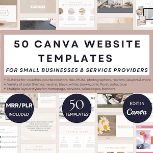 May include: A collection of 50 Canva website templates for small businesses and service providers. The templates are suitable for coaches, course creators, photographers, and more. Color themes include neutral, black, white, brown, pink, floral, boho, and blue. The templates are editable in Canva.