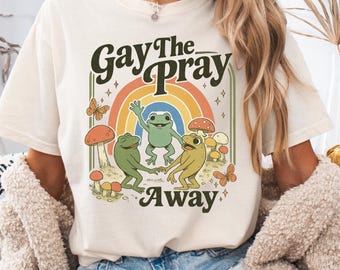 Gay The Pray Away T-Shirt, Funny Queer Frog, Retro Pride Tee