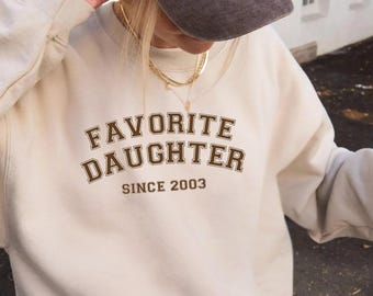 Custom Favorite Daughter Sweatshirt, Funny Daughter Gifts, Funny Family Crewneck, My Favorite Child Sweater, Funny Favorite Child Hoodie
