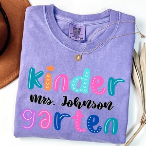 Personalized Kindergarten Teacher Shirt: Custom Cotton Comfort Colors Tee