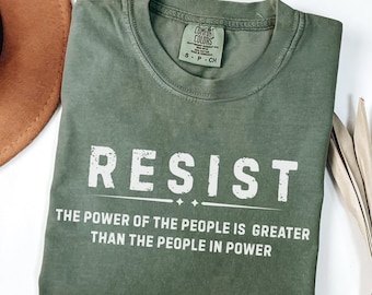 Resist Shirt: Comfort Colors Political Social Justice Tee