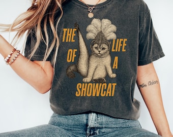 Koszulka Vintage The Life of A Showcat Comfort Colors, koszulka Showgirl, miłośniczka kotów