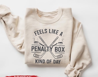 Feels Like A Penalty Box Kind Of Day T-Shirt, Hockey Fan Apparel, Funny Hockey Shirt, Game Day Sweatshirt, Ice Hockey Player Gift