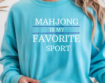 Comfort Colors Mahjong Is My Favorite Sport tshirt, Funny Gamer Crewneck