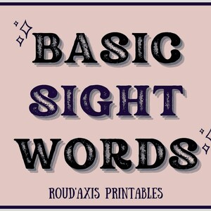 Peut inclure: Panneau rectangulaire avec un fond rose clair et une bordure bleu foncé. Les mots "BASIC SIGHT WORDS" sont en grandes lettres noires et bleues texturées. Le texte "ROUD'AXIS PRINTABLES" est en bas.