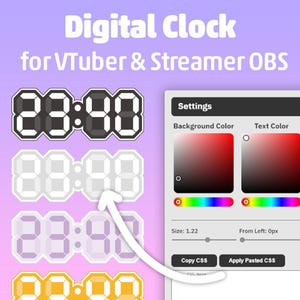 May include: Digital clock for VTuber and Streamer OBS. The image shows a digital clock with the time 23:40, 23:90, 23:48, and 00:00. The clock has a settings panel with options for background and text color.