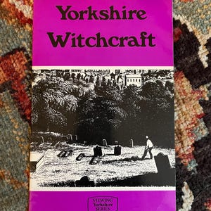 Yorkshire Witchcraft - Viewing Witchcraft Series (by E. J. Sigmund, 1979)