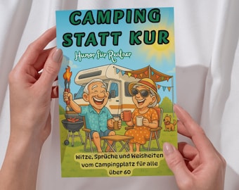 Acampar en lugar de un tratamiento de spa: humor para jubilados | Libro de camping divertido en PDF: dichos y sabiduría para campistas mayores de 60 | Regalo imprimible divertido