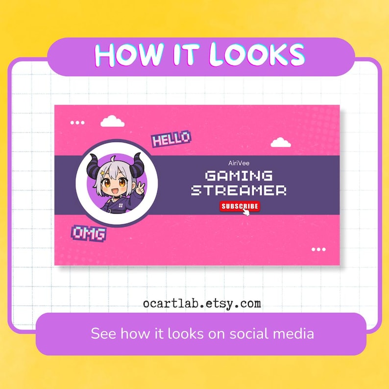 May include: A pink and purple graphic with the text "HOW IT LOOKS". The graphic features a cartoon character, the words "HELLO" and "OMG", and the text "GAMING STREAMER". A "SUBSCRIBE" button is also visible.
