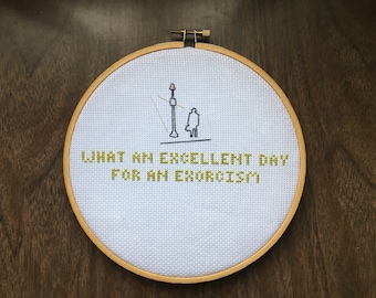 Exorcist What an Excellent Day for an Exorcism Cross Stitch, The Exorcist Horror Movie Quote, Gothic Embroidery Hoop Art, Horror Buff Gift