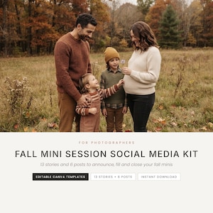 Könnte beinhalten: Ein digitales Marketing-Kit für Fotografen mit bearbeitbaren Canva-Vorlagen. Der Text lautet: FOR PHOTOGRAPHERS FALL MINI SESSION SOCIAL MEDIA KIT 13 stories and 6 posts to announce, fill and close your fall minis.