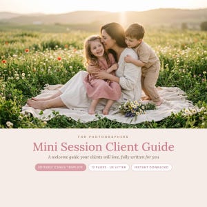 May include: A digital document template titled Mini Session Client Guide for photographers. The design features a soft pink background with text in dark pink and white, including labels for editable Canva template, 12 pages, and US letter size.