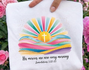 His Mercies are New Christian Bible Verse Ready To Press DTF, Christian Sunrise DTF Transfer, Sunset Bible Verse DTF, Colorful Jesus Cross