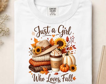 Just A Girl Who Loves Fall Ready To Press DTF, Preppy Floral Fall DTF Transfer, Pumpkin Spice Autumn DTF Print, Girly Autumn Iron On Print