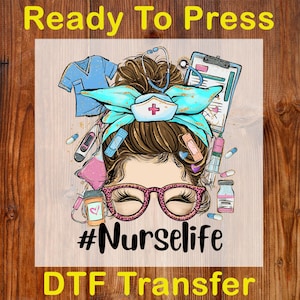 Messy Bun Nurse Life Ready To Press DTF, Girly Nurse DTF Transfer, Glitter Nurse DTF Print, Retro Nurse Tools Dtf, Nursing School Iron On