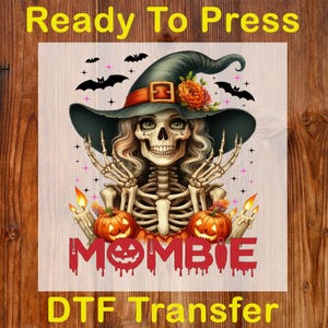 Funny Mombie Halloween Ready To Press DTF, Halloween Mama DTF Transfer, Zombie Mom DTF Print, Funny Halloween Print, Cute Skeleton Witch Dtf
