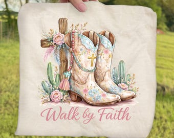 Western Christian Ready To Press DTF, Preppy Walk By Faith Dtf Transfer, Bible Verse DTF Print, Floral Bible Verse DTF, Cowgirl Boots Print