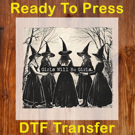 Vintage Girls Will Be Girls Witch Ready To Press DTF, Vintage Halloween Witches DTF Transfer, Funny Witch Shirt DTF, Halloween Women Prints