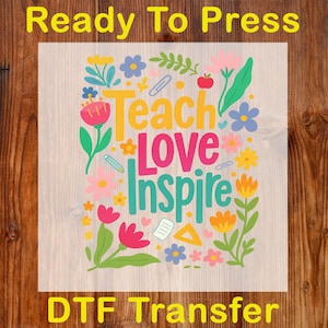 Teach Love Inspire Ready To Press DTF, Boho Floral Teacher DTF Transfer, Teacher Life Dtf, Retro Teacher Shirt Dtf, Back To School Print Dtf