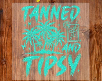 Tanned And Tipsy Ready To Press DTF, Summer Vibes DTF Transfer, Beach vibes Vacation Prints, Lake Pool River Dtf, Summer Shirt Dtf Iron On