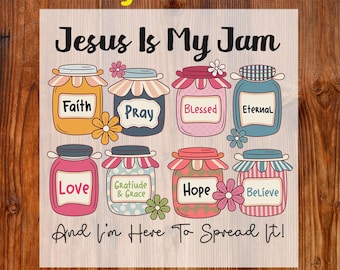 Cute Christian Faith Jars Ready To Press DTF, Jesus Is My Jam DTF Transfer, Inspirational Bible Verse DTF Print, Boho Floral Christian Print