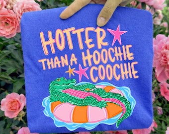 Hotter Than A Hoochie Coochie Summer Ready To Press DTF, Trendy Summer DTF Transfer, Funny Gator DTF Print, Summer Vacation Iron On Print
