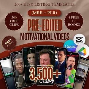 Puede incluir: Una imagen de listado de Etsy que promociona videos motivacionales preeditados. La imagen presenta varios teléfonos inteligentes que muestran contenido de video, rodeados de texto que incluye "300 FREE CLIPS", "4 FREE E-BOOKS" y "3,500+". El diseño incorpora los logotipos de Canva y CapCut.