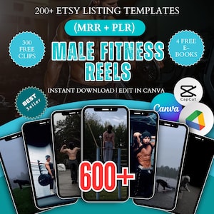 May include: An Etsy listing template advertisement featuring the text "Male Fitness Reels" and "Instant Download | Edit in Canva." The image includes mockups of smartphones displaying fitness videos, along with icons for Canva and CapCut.