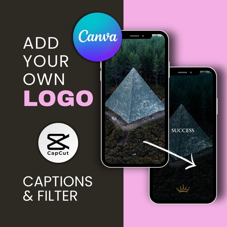 A graphic with "Add Your Own Logo" and "Captions & Filter" shows two phone screens displaying a pyramid and text, with Canva and CapCut logos.