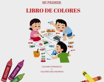 Puede incluir: Portada de libro infantil con el título "MI PRIMER LIBRO DE COLORES" en rojo. La ilustración muestra a tres niños dibujando con crayones y pintura. Crayones rojos, morados, verdes, amarillos y naranjas están dispersos.