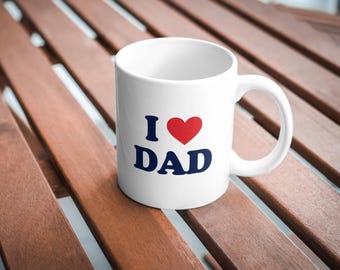 Coffee Cup Dad Mug 11oz – Father’s Day Gift & Birthday Present – I Love Dad Ceramic Coffee Mug – Father Appreciation Gift