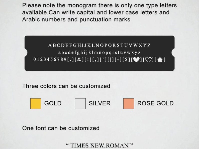 Puede incluir: Imagen que muestra las opciones de personalizaci&oacute;n de un monograma. Muestra letras may&uacute;sculas y min&uacute;sculas, n&uacute;meros y signos de puntuaci&oacute;n disponibles. Tres opciones de color: oro, plata y oro rosa. La fuente es Times New Roman.