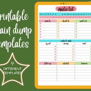 May include: A digital planner template on a tablet with a green background. The planner includes sections for a master list, must-do, should-do, and want-to-do tasks. The image also includes the text "printable brain dump templates" and "9 different templates."