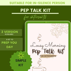 Peut inclure: Fond vert avec le texte « PEP TALK KIT pour introvertis ». Une tablette numérique affiche « Lousy Morning Pep Talk Kit for Introverts » avec un dessin de tasse à café. Le texte supplémentaire comprend « 2 VERSION DISPONIBLE » et « A KIT TO PREP YOU DAY ».