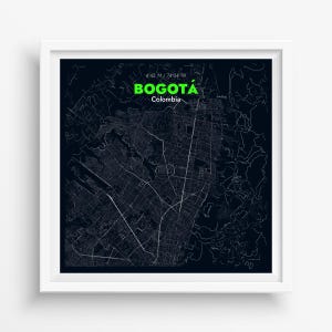 May include: A framed map of Bogotá, Colombia, with a dark background and white lines depicting streets and topography. The city name is in bright green, with coordinates above. The frame is white.