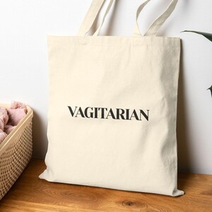Vagitarian Tote Bag, Vegan Vegetarian Activist Equality Animal Rights Eco Reusable, Funny Design, Punny Gift