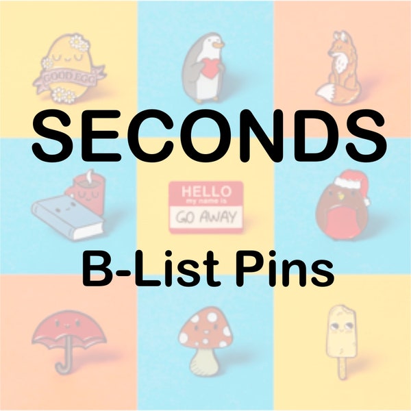 SECONDS - B-List enamel pins