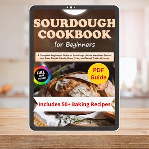Printable Sourdough Baking Guide – Easy Starter + Bread, Buns, Pizza & Sweets eBook PDF