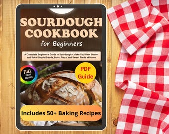 eBook per principianti sul lievito madre: guida PDF passo passo per ricette di lievito madre, pane, pizza e dolci