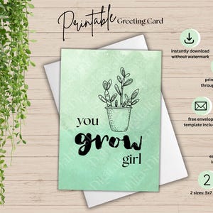 Grün Printable You Grow Girl Grußkarte | Geburtstagskarte | Sofort Grußkarte | DIY Grußkarte | Druckbare Sie wachsen Mädchen Karte