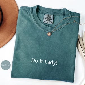 Comfort Colors® Funny Do It Lady Chit Shirt, Funny Humor Meme Gift, Viral TikTok Quote Shirt, Chit Do It Lady On Your Birthday Tee
