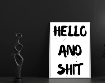 Funny Swear Word Print: Hello and Sh*t - Bold Typography (Digital Download)