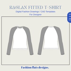May include: A digital fashion drawing of a raglan fitted t-shirt. The shirt is white with gray sleeves. Text on the image reads "RAGLAN FITTED T-SHIRT" and "Digital Fashion Drawings / CAD Templates For Designer". Additional text includes "INSTANT DOWNLOAD FRONT + BACK CAD PDF, PNG & ADOBE ILLUSTRATOR FILES".
