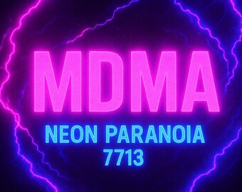 May include: A neon graphic with the word "MDMA" in bright pink, set against a dark background. Below, the text "NEON PARANOIA" and the number "7713" are in blue. The design is framed by a glowing purple lightning bolt.
