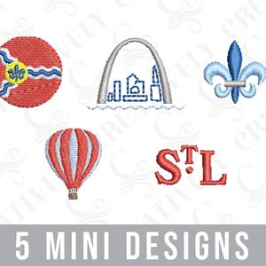 May include: Embroidered mini designs featuring a red circle with a yellow and blue emblem, a silver arch with a city skyline, a blue fleur-de-lis, a red and white hot air balloon, and the letters "STL". The text "5 MINI DESIGNS" is at the bottom.