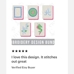 May include: A collection of embroidered Mahjong tile designs. Each tile features a unique design, including a blue frame, a green and blue floral pattern, a Chinese character, bamboo stalks, and a green and pink dragon. The text "BROIDERY DESIGN BUND" is also visible.